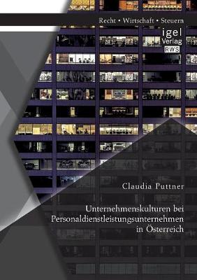 Unternehmenskulturen Bei Personaldienstleistungsunternehmen in Osterreich (Paperback)