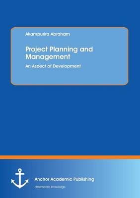 Project Planning and Management: An Aspect of Development (Paperback)