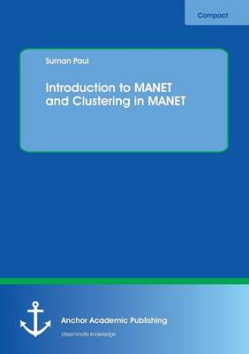 Introduction to Manet and Clustering in Manet (Paperback)