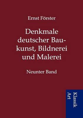 Denkmale Deutscher Baukunst, Bildnerei Und Malerei (Paperback)
