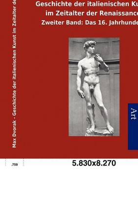 Geschichte Der Italienischen Kunst Im Zeitalter Der Renaissance (Paperback)