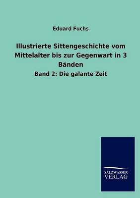Illustrierte Sittengeschichte Vom Mittelalter Bis Zur Gegenwart in 3 B nden (Paperback)