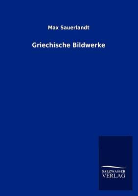 Griechische Bildwerke (Paperback)