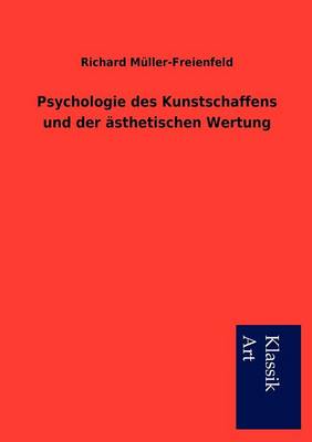 Psychologie Des Kunstschaffens Und Der Sthetischen Wertung (Paperback)