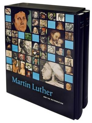 Martin Luther and the Reformation / Treasures of the Reformation: Essays and Catalogue Into the Slipcase (Hardback)