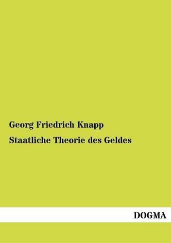 Staatliche Theorie Des Geldes (Paperback)