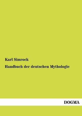 Handbuch Der Deutschen Mythologie (Paperback)