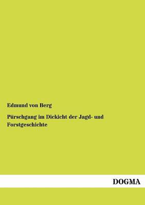 P Rschgang Im Dickicht Der Jagd- Und Forstgeschichte (Paperback)