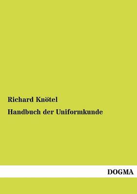 Handbuch Der Uniformkunde (Paperback)