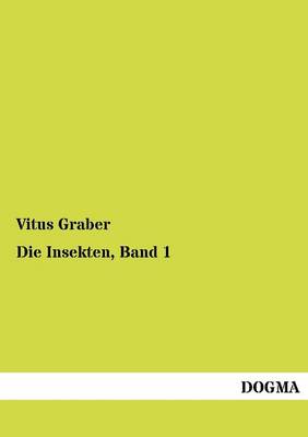 Die Insekten, Band 1 (Paperback)