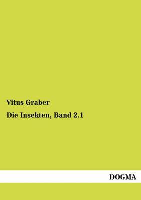 Die Insekten, Band 2.1 (Paperback)