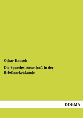 Die Sprachwissenschaft in Der Briefmarkenkunde (Paperback)