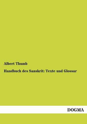 Handbuch Des Sanskrit: Texte Und Glossar (Paperback)