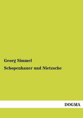 Schopenhauer Und Nietzsche (Paperback)
