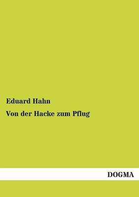 Von Der Hacke Zum Pflug (Paperback)