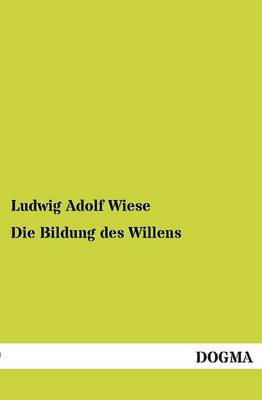 Die Bildung Des Willens (Paperback)