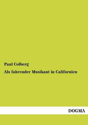 ALS Fahrender Musikant in Californien (Paperback)