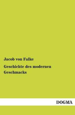 Geschichte Des Modernen Geschmacks (Paperback)