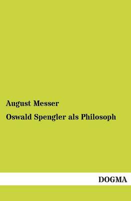 Oswald Spengler ALS Philosoph (Paperback)