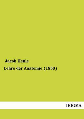 Lehre Der Anatomie (1858) (Paperback)