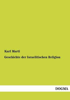 Geschichte Der Israelitischen Religion (Paperback)