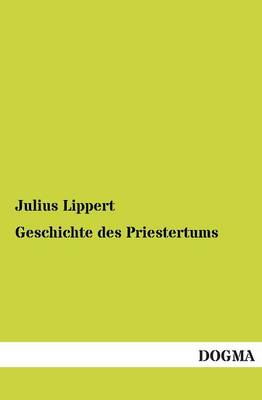 Geschichte Des Priestertums (Paperback)
