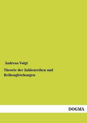 Theorie Der Zahlenreihen Und Reihengleichungen (Paperback)