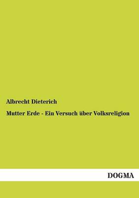 Mutter Erde - Ein Versuch Uber Volksreligion (Paperback)