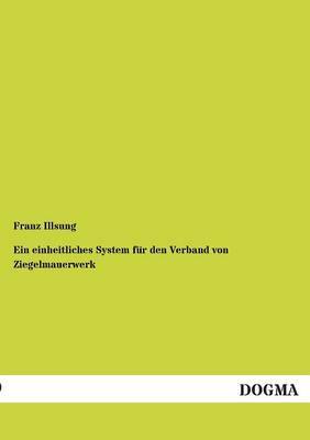 Ein Einheitliches System Fur Den Verband Von Ziegelmauerwerk (Paperback)