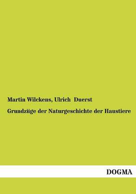 Grundzuge Der Naturgeschichte Der Haustiere (Paperback)