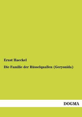 Die Familie Der Russelquallen (Geryonida) (Paperback)