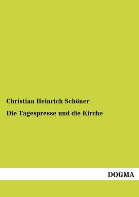 Die Tagespresse Und Die Kirche (Paperback)