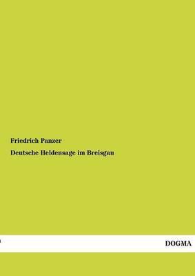Deutsche Heldensage Im Breisgau (Paperback)
