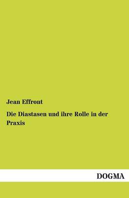 Die Diastasen Und Ihre Rolle in Der Praxis (Paperback)