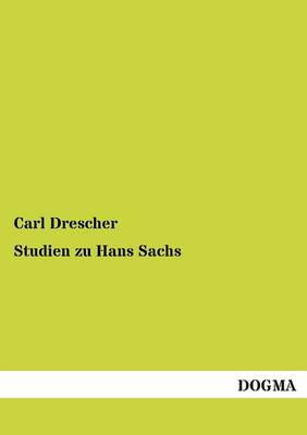 Studien Zu Hans Sachs (Paperback)