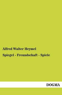 Spiegel - Freundschaft - Spiele (Paperback)