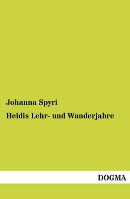 Heidis Lehr- Und Wanderjahre (Paperback)