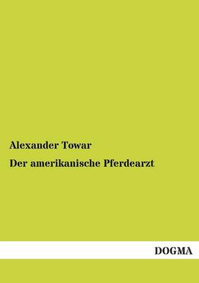 Der Amerikanische Pferdearzt (Paperback)