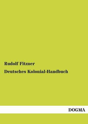 Deutsches Kolonial-Handbuch (Paperback)