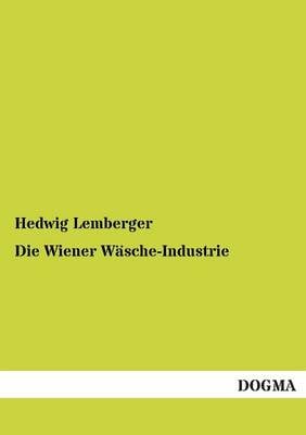 Die Wiener Wasche-Industrie (Paperback)