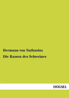 Die Rassen Des Schweines (Paperback)