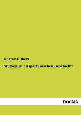 Studien Zu Altspartanischen Geschichte (Paperback)