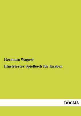 Illustriertes Spielbuch Fur Knaben (Paperback)