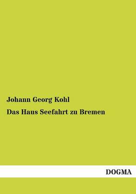 Das Haus Seefahrt Zu Bremen (Paperback)