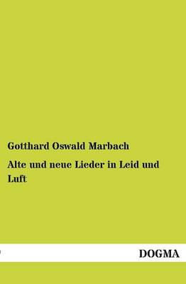 Alte Und Neue Lieder in Leid Und Luft (Paperback)