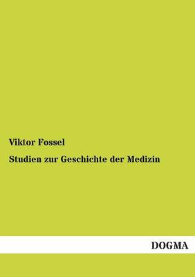 Studien Zur Geschichte Der Medizin (Paperback)
