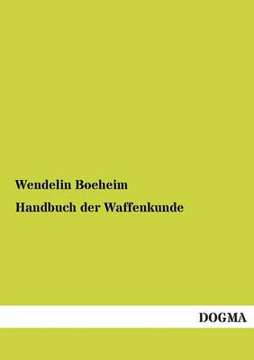 Handbuch Der Waffenkunde (Paperback)