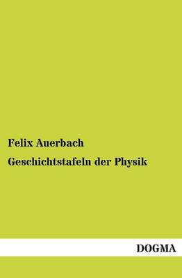 Geschichtstafeln Der Physik (Paperback)