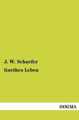 Goethes Leben (Paperback)