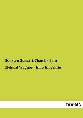 Richard Wagner - Eine Biografie (Paperback)